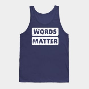 Words-Matter Tank Top